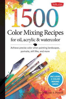 1,500 Color Mixing Recipes for Oil, Acrylic & Watercolor: Achieve Precise Color When Painting Landscapes, Portraits, Still Lifes, and More Online Sale