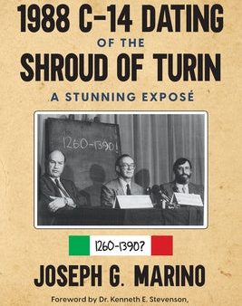 1988 C-14 Dating Of The Shroud of Turin: A Stunning Exposé, The For Discount