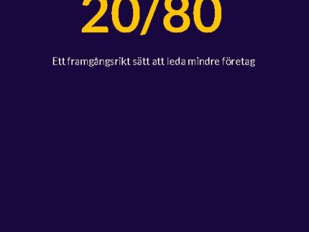 20 80 : ett framgångsrikt sätt att leda mindre företag Online Sale