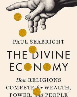 Divine Economy: How Religions Compete for Wealth, Power, and People, The Online Hot Sale