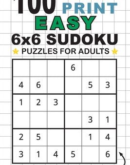 100 Large Print Easy 6x6 Sudoku Puzzles for Adults: Only One Puzzle Per Page! (Pocket 6 x9  Size) Online Hot Sale