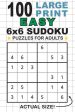 100 Large Print Easy 6x6 Sudoku Puzzles for Adults: Only One Puzzle Per Page! (Pocket 6 x9  Size) Online Hot Sale