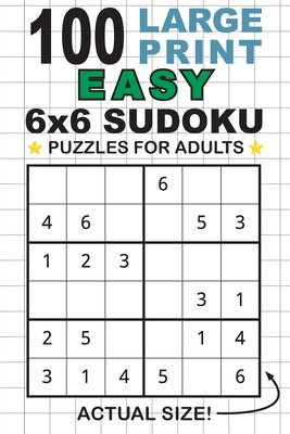 100 Large Print Easy 6x6 Sudoku Puzzles for Adults: Only One Puzzle Per Page! (Pocket 6 x9  Size) Online Hot Sale