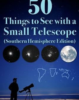 50 Things to See with a Small Telescope (Southern Hemisphere Edition) Online