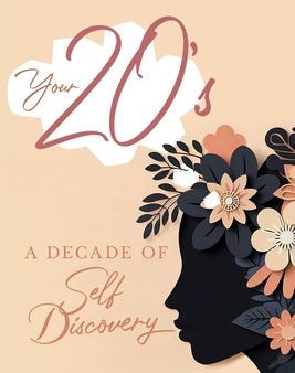 Your 20 s: A Decade of Self Discovery Online Hot Sale