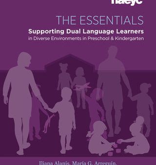 Essentials: Dual Language Learners in Diverse Environments in Preschool and Kindergarten, The For Discount