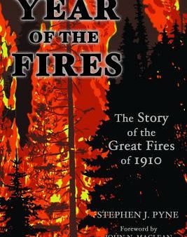 Year of the Fire: The Story of the Great Fires of 1910 Online Sale