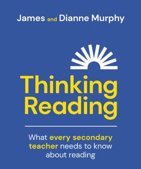 Thinking Reading: What Every Secondary Teacher Needs to Know about Reading: What Every Secondary Teacher Needs to Know about Reading Online now