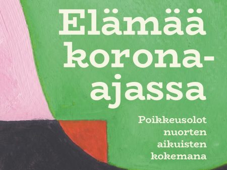 Elämää korona-ajassa Hot on Sale