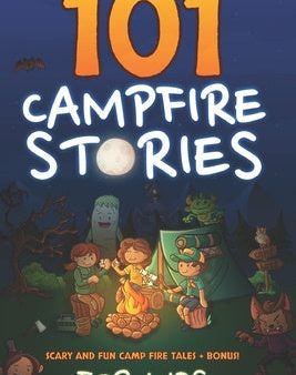 101 Campfire Stories For Kids: Scary, Spooky, Ghost, Horror & Funny Tales + Bonus Activities Online Sale