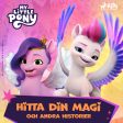 My Little Pony – Den nya generationen – Hitta din magi och andra historier For Cheap