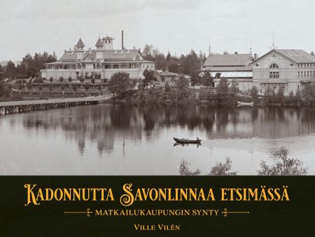 Kadonnutta Savonlinnaa etsimässä Supply