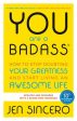 You Are a Badass(r): How to Stop Doubting Your Greatness and Start Living an Awesome Life Supply