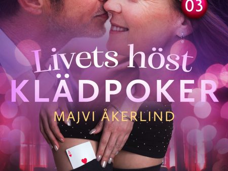 Livets höst 3: Klädpoker - erotisk novell Online Hot Sale