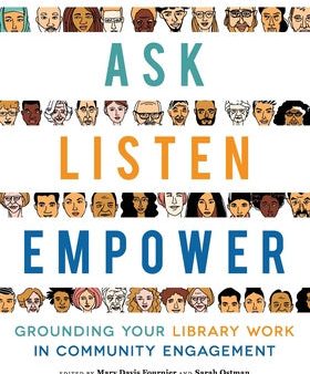 Ask, Listen, Empower: Grounding Your Library Work in Community Engagement Sale