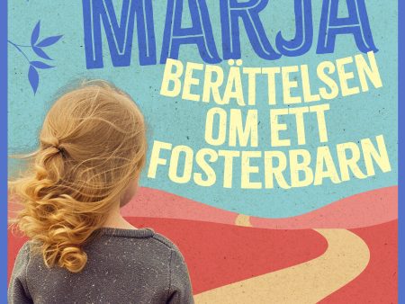 Marja : berättelsen om ett fosterbarn Hot on Sale