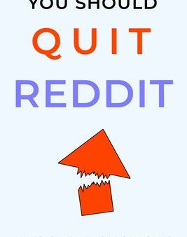 You Should Quit Reddit Sale