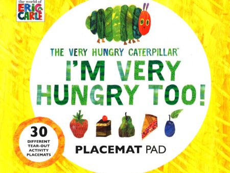 The Very Hungry Caterpillar I M Very Hungry Too - Placemats Book Online Hot Sale